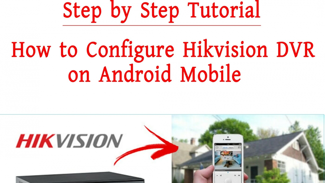 How to Configure Hikvision DVR on Android Mobile